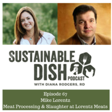 Sustainable Dish Episode 67: Meat Processing & Slaughter with Mike Lorentz